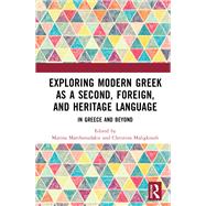 Exploring Modern Greek as a Second, Foreign, and Heritage Language 9781040089361