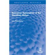 Economic Nationalism of the Danubian States 9781040229361