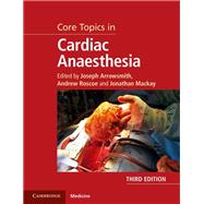 Core Topics in Cardiac Anaesthesia 9781108419383