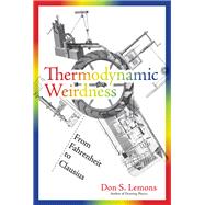 Thermodynamic Weirdness 9780262039390