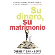 Su dinero, su matrimonio / Your money, your marriage 9780829769395