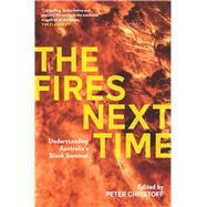 The Fires Next Time Understanding Australia's Black Summer 9780522879421