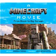 A Minecraft Movie: From Block to Big Screen 9798886639421
