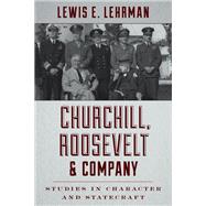 Churchill, Roosevelt & Company Studies in Character and Statecraft 9780811739436