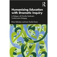Humanizing Education with Dramatic Inquiry 9781003269465
