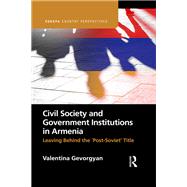 Civil Society and Government Institutions in Armenia 9781032669465