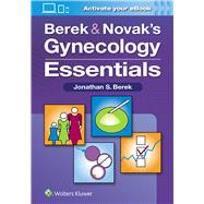 Berek & Novak’s Gynecology Essentials 9781975109486