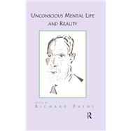 Unconscious Mental Life and Reality 9780367329488