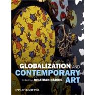 Globalization and Contemporary Art 9781405179508