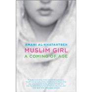 Muslim Girl A Coming of Age 9781501159510