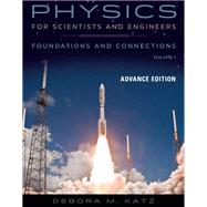 Physics for Scientists and Engineers: Foundations and Connections, Advance Edition, Volume 1 9780357089521