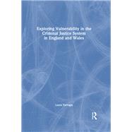 Exploring Vulnerability in the Criminal Justice System in England and Wales 9781032479552