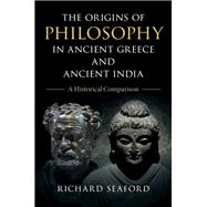 The Origins of Philosophy in Ancient Greece and Ancient India 9781108499552