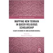 Mapping New Terrain in Queer Religious Scholarship 9781040329559