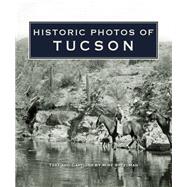Historic Photos of Tucson 9781683369585