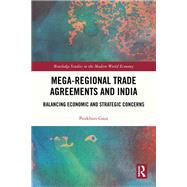 Mega-Regional Trade Agreements and India 9781003429616