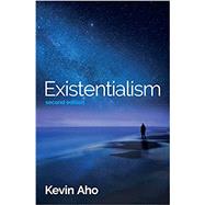 Existentialism An Introduction 9781509539628