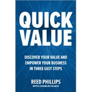 QuickValue: Discover Your Value and Empower Your Business in Three Easy Steps 9781264269648