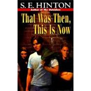 That Was Then, This Is Now 9780140389661