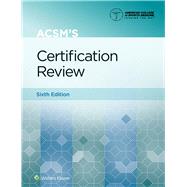 ACSM's Certification Review 6e Lippincott Connect Print Book and Digital Access Card Package 9781975229672