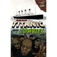 Titanic With Zombies 9781508519690
