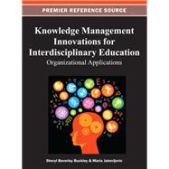 Knowledge Management Innovations for Interdisciplinary Education 9781466619692