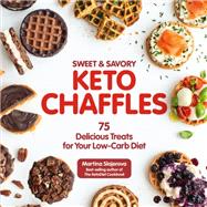 Sweet & Savory Keto Chaffles 75 Delicious Treats for Your Low-Carb Diet 9781592339723