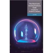 The Electronic Communications Code: A Guide for Property Lawyers 9781526529732