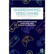 Understanding Video Games 9781032229744