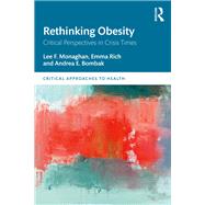 Rethinking Obesity: Critical Perspectives on Research, Policy and Practice 9781138999749
