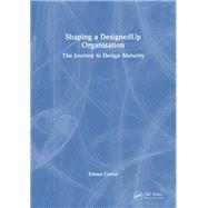 Shaping a DesignedUp Organisation 9781040389751