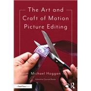 The Art and Craft of Motion Picture Editing 9781003099765