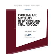 Problems and Materials in Evidence and Trial Advocacy Volume I / Cases 9781601569783