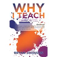 Why I Teach 9781796049800
