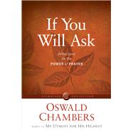 If You Will Ask Reflections on the Power of Prayer 9781627079815