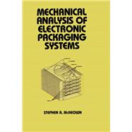 Mechanical Analysis of Electronic Packaging Systems 9780367399818