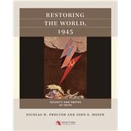Restoring the World, 1945 9781469659848