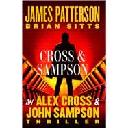 Cross and Sampson An Alex Cross and John Sampson Thriller 9780316599849
