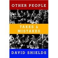 Other People Takes & Mistakes 9780804169851