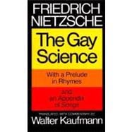 The Gay Science: With a Prelude in Rhymes and an Appendix of Songs 9780394719856