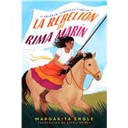 La rebelión de Rima Marín (Rima's Rebellion) El valor en tiempos de tiranía 9781534499867