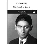 Franz Kafka: The Complete Novels 9789357249867