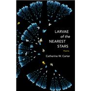 Larvae of the Nearest Stars 9780807169889
