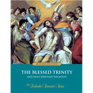 The Blessed Trinity and Our Christian Vocation (Revised Edition) 9781948139908