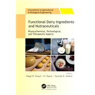Functional Dairy Ingredients and Nutraceuticals 9781774639917
