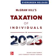 McGraw Hill's Taxation of Individuals 2025 Edition: Evergreen Release 9781265759926