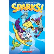 Sparks! Future Purrfect: A Graphic Novel (Sparks! #3) 9781338339932