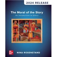 Loose Leaf for The Moral of the Story: An Introduction to Ethics, 2024 Release 9781266899942