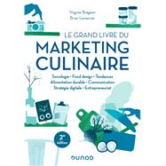 Le grand livre du marketing culinaire - 2e éd. 9782100869961