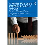 A Primer for Crisis Communication Theory 9781003469964